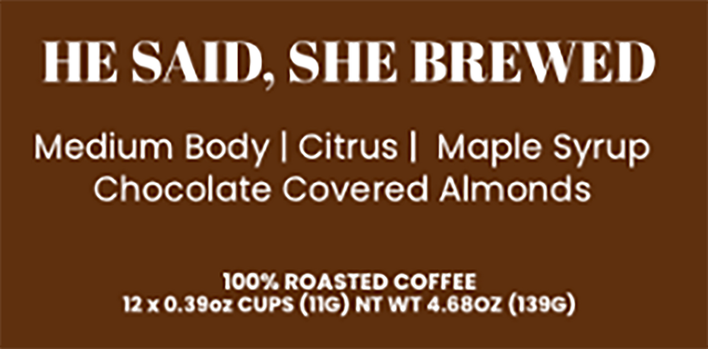 HE SAID, SHE BREWED